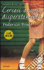 Cercasi amore disperatamente libro