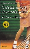 Cercasi amore disperatamente libro