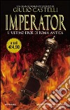 Imperator. L'ultimo eroe di Roma antica libro