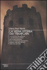 La vera storia dei Templari libro