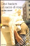 Devi baciare un sacco di rospi libro di Graff Laurie