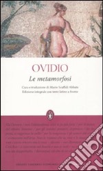 Le metamorfosi. Testo latino a fronte. Ediz. integrale libro