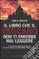 Il libro che il Vaticano non ti farebbe mai leggere libro