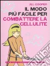 Il Modo più facile per combattere la cellulite libro