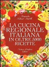 La Cucina regionale italiana in oltre 5000 ricette libro