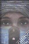 La sposa guerriera. A'isha e la rivolta islamica libro