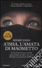 A'isha, l'amata di Maometto