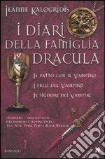 I Diari della famiglia Dracula: Il patto con il vampiro-I figli del vampiro-Il signore dei vampiriri libro