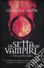 L'Incantesimo. La setta dei vampiri libro