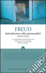 Introduzione alla psicoanalisi. Tutte le lezioni. Ediz. integrale libro