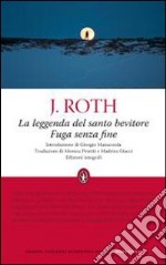 La leggenda del santo bevitore-Fuga senza fine. Ediz. integrale libro