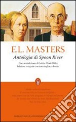 Antologia di Spoon River. Testo inglese a fronte. Ediz. integrale