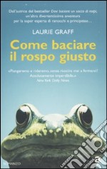 Come baciare il rospo giusto libro