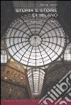 Storia e storie di Milano. Da Sant'Ambrogio al Duemila libro