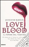 Il potere del vampiro. Love blood libro