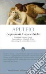 La Favola di Amore e Psiche. Testo latino a fronte. Ediz. integrale libro