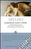 La Favola di Amore e Psiche. Testo latino a fronte. Ediz. integrale libro