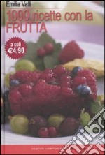 Mille ricette con la frutta libro