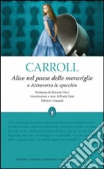 Alice nel paese delle meraviglie-Attraverso lo specchio. Ediz. integrale libro