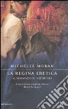 La Regina eretica. Il romanzo di Nefertari libro