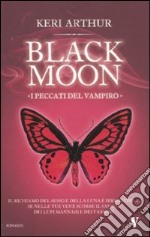 I Peccati del vampiro. Black moon libro