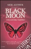 I Peccati del vampiro. Black moon libro