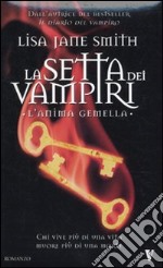 L'Anima gemella. La setta dei vampiri libro