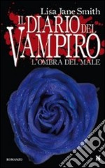 L'Ombra del male. Il diario del vampiro libro