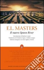 Il Nuovo Spoon River. Testo inglese a fronte. Ediz. integrale libro