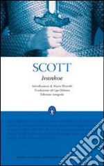 Ivanhoe. Ediz. integrale libro