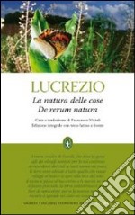 La natura delle cose. Testo latino a fronte. Ediz. integrale libro