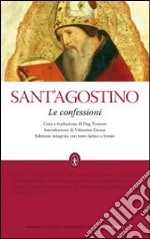 Le Confessioni. Testo latino a fronte. Ediz. integrale libro