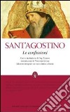 Le Confessioni. Testo latino a fronte. Ediz. integrale libro di Agostino (sant')