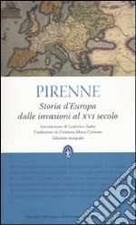 Storia d'Europa dalle invasioni al XVI secolo. Ediz. integrale libro