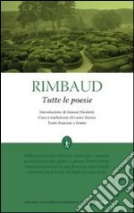 Tutte le poesie. Testo francese a fronte libro