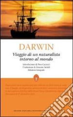 Viaggio di un naturalista intorno al mondo. Ediz. integrale libro