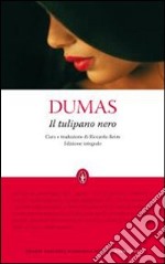 Il Tulipano nero. Ediz. integrale libro