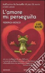 L'Amore mi perseguita