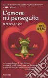 L'Amore mi perseguita libro