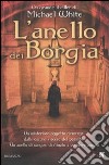 L'Anello dei Borgia libro