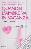 Quando l'amore va in vacanza libro