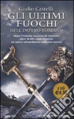 Gli Ultimi fuochi dell'impero romano libro