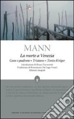 La Morte a Venezia-Cane e padrone-Tristano-Tonio Kröger libro