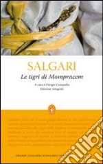 Le Tigri di Mompracem. Ediz. integrale libro