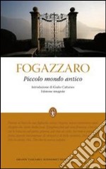 Piccolo mondo antico. Ediz. integrale libro