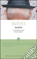 Senilità. Ediz. integrale libro