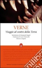 Viaggio al centro della terra. Ediz. integrale libro