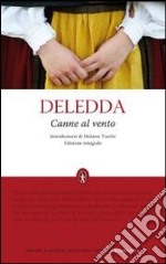 Canne al vento. Ediz. integrale libro