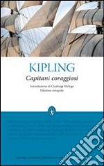 Capitani coraggiosi. Ediz. integrale libro