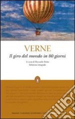 Il Giro del mondo in ottanta giorni. Ediz. integrale libro usato